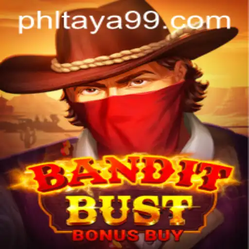 BanditBustBonusBuy: A Thrilling Gaming Experience with Taya99
